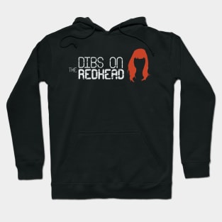 DIBS ON THE REDHEAD Hoodie